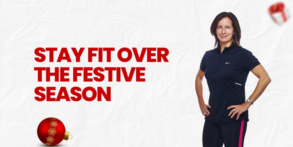 Stay Fit Over the Festive Season