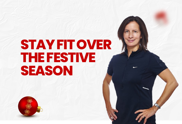 How to Stay Fit Over the Festive Season- Christina Collison